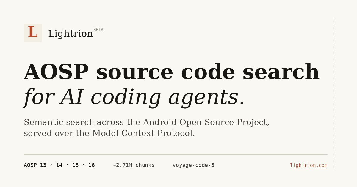 AOSP code search for AI coding agents — Lightrion